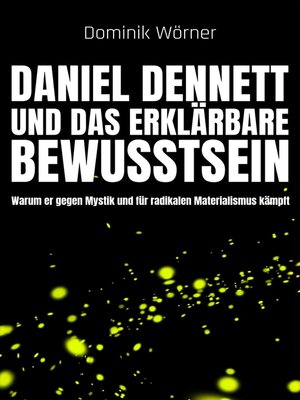 cover image of Daniel Dennett  und das erklärbare Bewusstsein